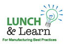 Lunch & Learn for Manufacturing Best Practices Event